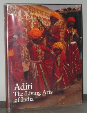 Aditi: The Living Arts of India Aditi: The Living Arts of India
