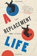 Replacement Life: A Novel (P.S.), A Replacement Life: A Novel (P.S.), A