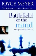 Battlefield of the Mind: Winning the Battle in Your Mind Battlefield of the Mind: Winning the Battle in Your Mind