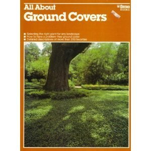 All About Ground Covers (Ortho's All about) All About Ground Covers (Ortho's All about)