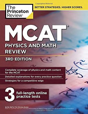 MCAT Physics and Math Review, 3rd Edition (Graduate School Test Preparation) MCAT Physics and Math Review, 3rd Edition (Graduate School Test Preparation)