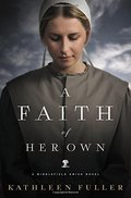 Faith of Her Own (A Middlefield Amish Novel), A Faith of Her Own (A Middlefield Amish Novel), A