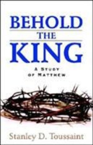 Behold the King Behold the King