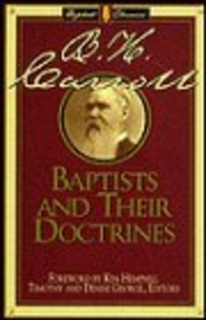 Baptists and Their Doctrines (Library of Baptist Classics) Baptists and Their Doctrines (Library of Baptist Classics)