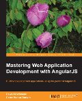 Mastering Web Application Development with AngularJS Mastering Web Application Development with AngularJS