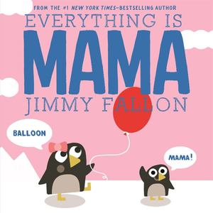 Everything Is Mama Everything Is Mama