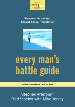 Every Man's Battle Guide Every Man's Battle Guide