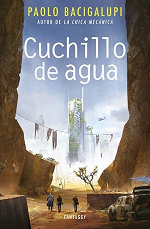 Cuchillo de agua / The Water Knife (Spanish Edition) Cuchillo de agua / The Water Knife (Spanish Edition)