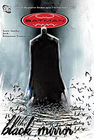 Batman: The Black Mirror Batman: The Black Mirror