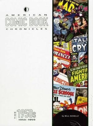 American Comic Book Chronicles: The 1950s American Comic Book Chronicles: The 1950s