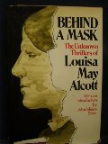 Behind The Mask, the Unknown Thrillers of Edited With an Introduction by Madeleine Stern. Behind The Mask, the Unknown Thrillers of Edited With an Introduction by Madeleine Stern.
