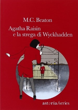 Agatha Raisin e la strega di Wyckhadden Agatha Raisin e la strega di Wyckhadden