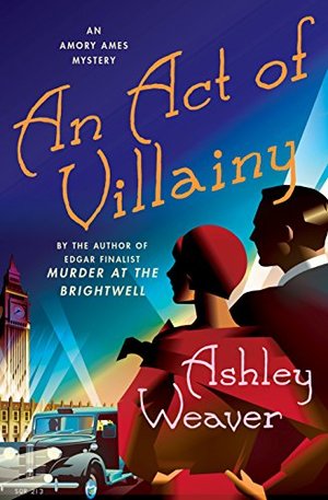 Act of Villainy (Amory Ames Mystery #5), An Act of Villainy (Amory Ames Mystery #5), An