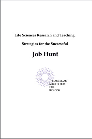Life Sciences Research & Teaching: Strategies for the Successful Job Hunt Life Sciences Research & Teaching: Strategies for the Successful Job Hunt