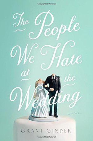 People We Hate at the Wedding, The People We Hate at the Wedding, The