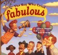Boy Who Cried Fabulous, The Boy Who Cried Fabulous, The