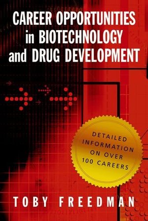Career Opportunities in Biotechnology and Drug Development Career Opportunities in Biotechnology and Drug Development