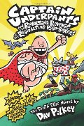 Captain Underpants and the Revolting Revenge of the Radioactive Robo-Boxers Captain Underpants and the Revolting Revenge of the Radioactive Robo-Boxers