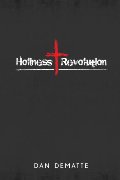 Holiness Revolution Holiness Revolution