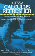 Calculus Refresher (Dover Books on Mathematics) Calculus Refresher (Dover Books on Mathematics)