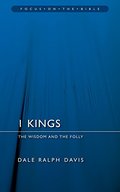 1 Kings: The Wisdom And the Folly 1 Kings: The Wisdom And the Folly