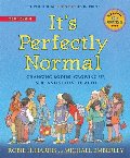 It's Perfectly Normal: Changing Bodies, Growing Up, Sex, and Sexual Health (The Family Library) It's Perfectly Normal: Changing Bodies, Growing Up, Sex, and Sexual Health (The Family Library)