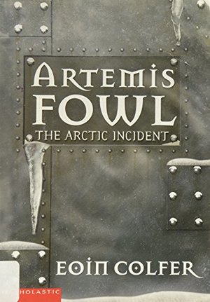 Artemis Fowl:The Arctic Incident Artemis Fowl:The Arctic Incident