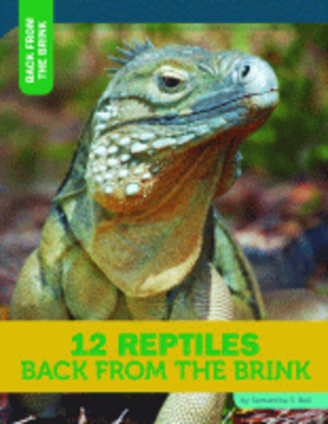 12 Reptiles Back from the Brink 12 Reptiles Back from the Brink