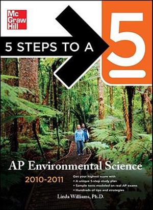 5 Steps to a 5 AP Environmental Science, 2010-2011 Edition 5 Steps to a 5 AP Environmental Science, 2010-2011 Edition
