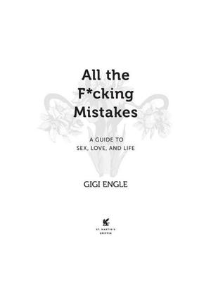 All the F*cking Mistakes All the F*cking Mistakes