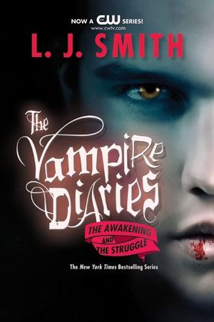 Awakening / The Struggle (Vampire Diaries, Omnibus 1-2), The Awakening / The Struggle (Vampire Diaries, Omnibus 1-2), The