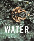 Cool Drink of Water (Barbara Kerley Photo Inspirations), A Cool Drink of Water (Barbara Kerley Photo Inspirations), A