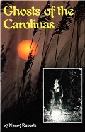 Ghosts of the Carolinas Ghosts of the Carolinas