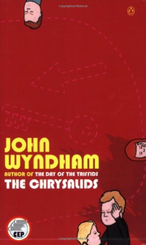 Chrysalids, The Chrysalids, The