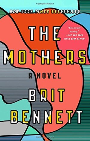 Mothers: A Novel, The Mothers: A Novel, The