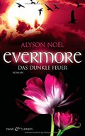 Evermore 4 - Das dunkle Feuer: Roman Evermore 4 - Das dunkle Feuer: Roman