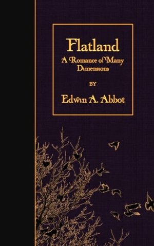 Flatland: A Romance of Many Dimensions (Illustrated) Flatland: A Romance of Many Dimensions (Illustrated)