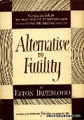 Alternative to Futility Alternative to Futility