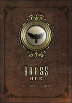 Brass age. Il gioco di ruolo. Con gadget Brass age. Il gioco di ruolo. Con gadget