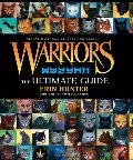 Warriors: The Ultimate Guide Warriors: The Ultimate Guide