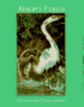 Aesop's Fables: Illustrated by Charles Santore Aesop's Fables: Illustrated by Charles Santore