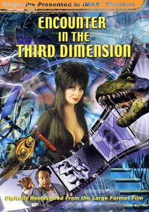 Encounter in the Third Dimension (3-D) (Large Format) Encounter in the Third Dimension (3-D) (Large Format)