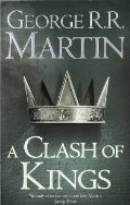 Clash of Kings (Reissue) (A Song of Ice and Fire, Book 2), A Clash of Kings (Reissue) (A Song of Ice and Fire, Book 2), A