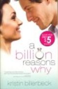 Billion Reasons Why, A Billion Reasons Why, A