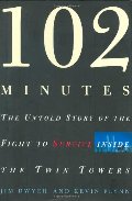 102 Minutes: The Untold Story of the Fight to Survive Inside the Twin Towers 102 Minutes: The Untold Story of the Fight to Survive Inside the Twin Towers