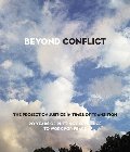 Beyond Conflict: 20 Years of Putting Experience to Work for Peace Beyond Conflict: 20 Years of Putting Experience to Work for Peace