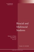 Biracial and Multiracial Students: New Directions for Student Services, Number 123 Biracial and Multiracial Students: New Directions for Student Services, Number 123