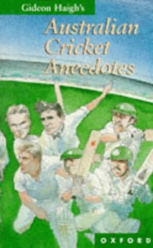 Australian Cricket Anecdotes Australian Cricket Anecdotes