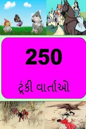 250 Short Stories (Gujarati) 250 Short Stories (Gujarati)
