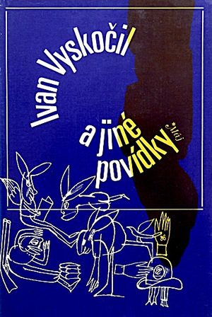 .A jiné povídky (Ivan Vyskočil) .A jiné povídky (Ivan Vyskočil)
